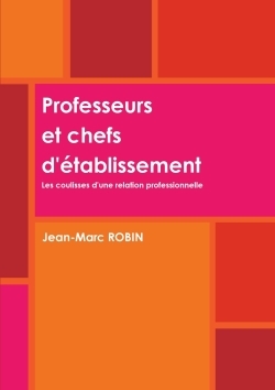 Picture of Professeurs et chefs d'établissement. Les coulisses d'une relation professionnelle.