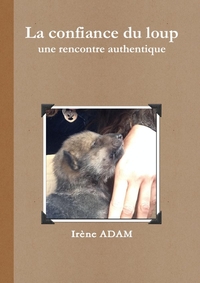 Image de La confiance du loup, une rencontre authentique