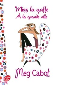 Image de Miss La Gaffe - Tome 2 - Miss la Gaffe à la grande ville