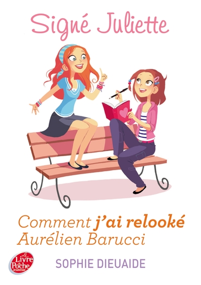 Image de Signé Juliette - Tome 1 - Comment j'ai relooké Aurélien Barrucci