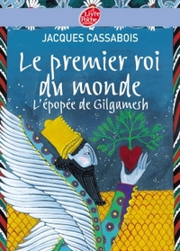 Image de Le premier roi du monde - L'épopée de Gilgamesh