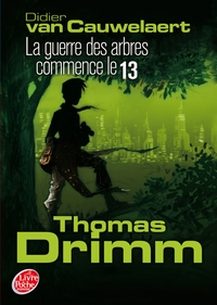 Image de Thomas Drimm - Tome 2 - La guerre des arbres commence le 13