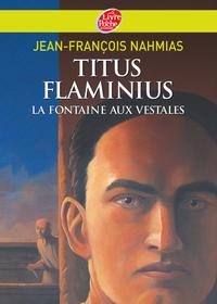 Image de Titus Flaminius - Tome 1 - La Fontaine aux vestales
