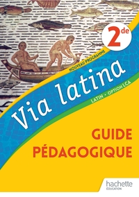 Picture of Via Latina Latin Option LCA 2de - Livre du Professeur - Ed. 2020
