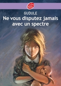 Image de Ne vous disputez jamais avec un spectre