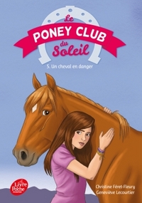 Image de Le poney Club du soleil - Tome 5 - Un cheval en danger