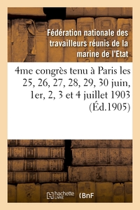 Image de 4me congrès tenu à Paris les 25, 26, 27, 28, 29, 30 juin, 1er, 2, 3 et 4 juillet 1903