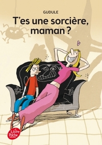Image de T'es une sorcière, maman ?