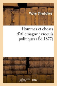 Picture of Hommes et choses d'Allemagne : croquis politiques