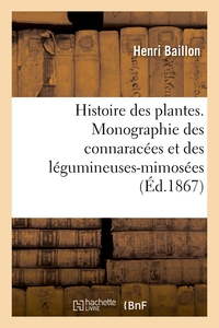 Image de Histoire des plantes. Monographie des connaracées et des légumineuses-mimosées