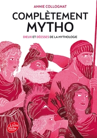 Image de Complètement mytho - Dieux et déesses de la mythologie