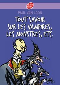 Image de Tout savoir sur les vampires, les monstres, etc.