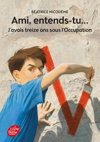 Image de Ami entends - tu... J'avais treize ans sous l'Occupation