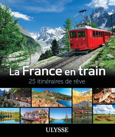 Image de La France en train - 25 itinéraires de rêve