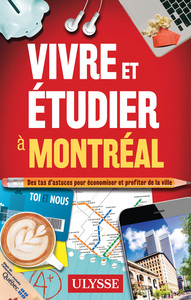 Image de Vivre et étudier à Montréal - Des tas d'astuces pour économiser et profiter de la ville