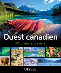 Picture of l'Ouest canadien - 50 itinéraires de rêve