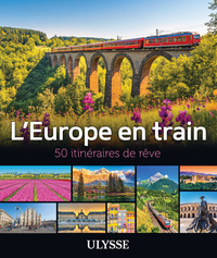 Image de L'Europe en train - 50 itinéraires de rêve