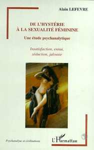 Image de HYSTERIE (DE L') A LA SEXUALITE FEMININE