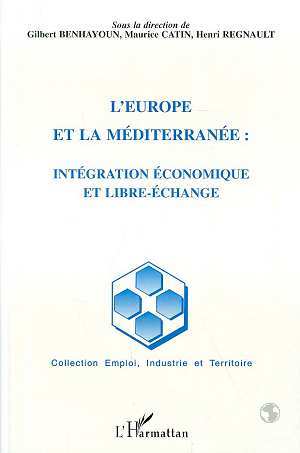 Picture of L'Europe et la méditerranée: intégration économique et libre-échange