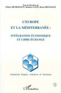 Picture of L'Europe et la méditerranée: intégration économique et libre-échange