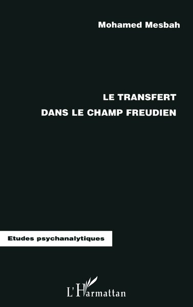 Image de LE TRANSFERT DANS LE CHAMP FREUDIEN