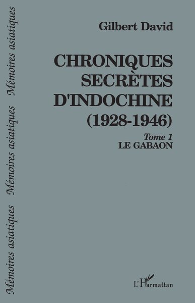 Image de Chroniques secrètes d'Indochine (1928-1946)