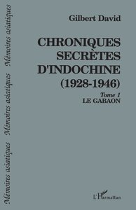Image de Chroniques secrètes d'Indochine (1928-1946)
