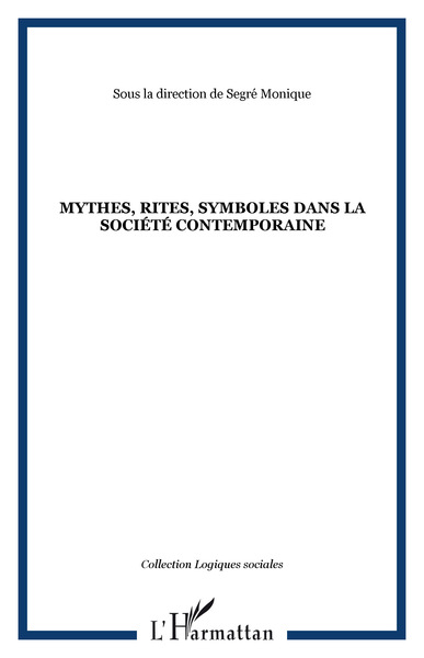 Image de Mythes, rites, symboles dans la société contemporaine