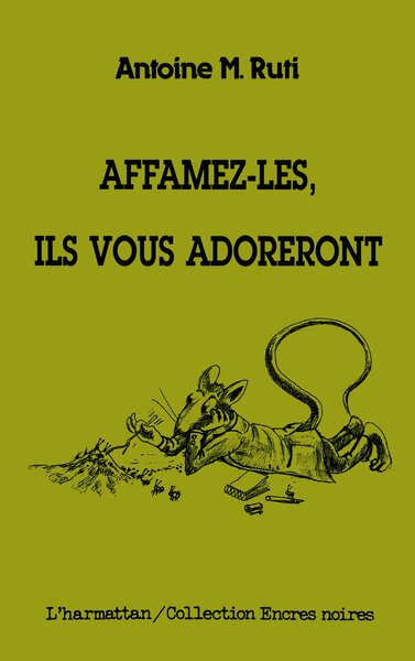 Picture of Affamez-les, ils vous adoreront