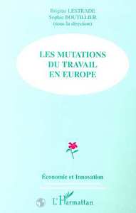 Image de LES MUTATIONS DU TRAVAIL EN EUROPE