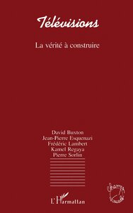 Picture of Télévisions, la vérité à construire