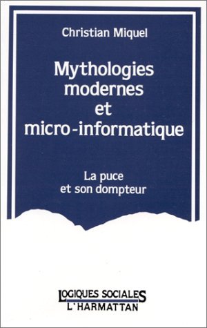 Image de Mythologies modernes et micro-informatique - La puce et son dompteur