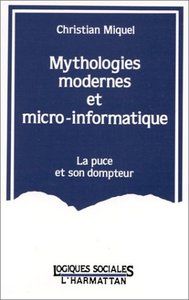 Image de Mythologies modernes et micro-informatique - La puce et son dompteur