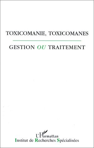Image de Toxicomanie, toxicomanes, gestion ou traitement?