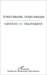 Image de Toxicomanie, toxicomanes, gestion ou traitement?