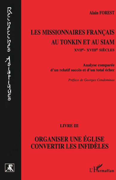Image de Les missionnaires français au Tonkin et au Siam XVIIe-XVIIIe siècles