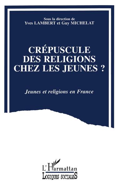 Picture of Crépuscules des religions chez les jeunes