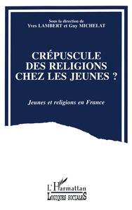 Picture of Crépuscules des religions chez les jeunes