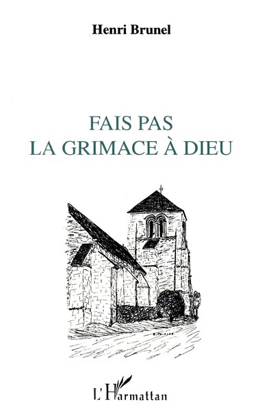Picture of Fais pas la grimace à Dieu