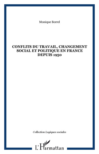Image de CONFLITS DU TRAVAIL, CHANGEMENT SOCIAL ET POLITIQUE EN FRANCE DEPUIS 1950