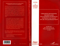 Picture of L'ÉDUCATION PERMANENTE, DERNIÈRE CARTE D'UN SYSTÈME MORIBOND OU INVITATION A UN NOUVEL ART DE VIVRE PROFESSIONNEL ?