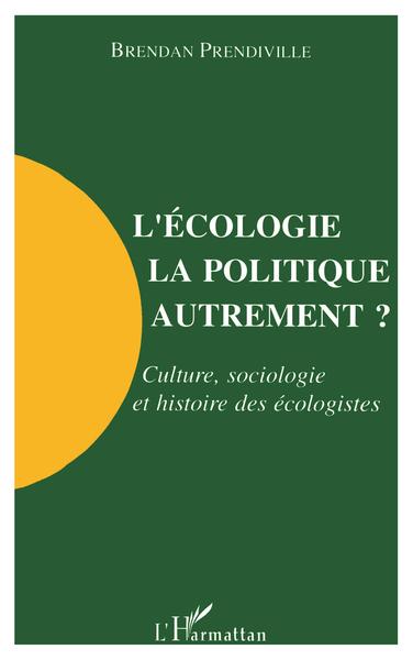 Picture of L'écologie, la politique autrement?