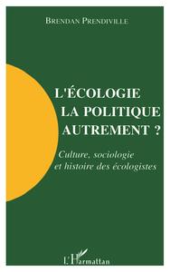 Picture of L'écologie, la politique autrement?