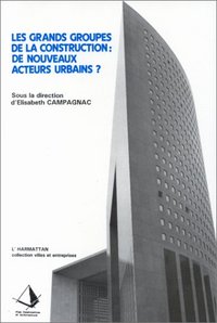 Image de Les grands groupes de la construction : de nouveaux acteurs urbains ?