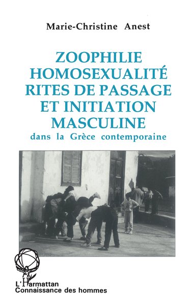 Picture of Zoophilie, homosexualité, rites de passage et initiation masculine dans la Grèce contemporaine