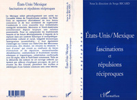 Image de Etats-Unis / Mexique, fascination et répulsions réciproques