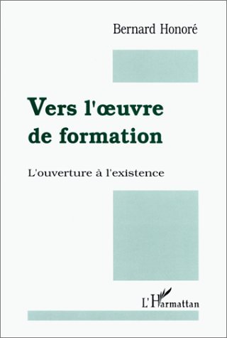 Image de Vers l'oeuvre de formation! L'ouverture à l'existence