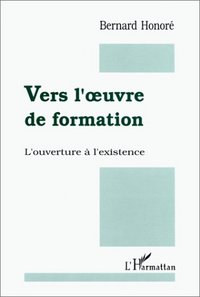 Image de Vers l'oeuvre de formation! L'ouverture à l'existence