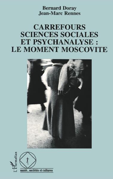 Image de Carrefours sciences sociales et psychanalyse : le moment moscovite