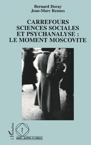 Image de Carrefours sciences sociales et psychanalyse : le moment moscovite